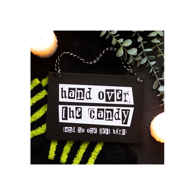 Hand Over the Candy Hanging Sign